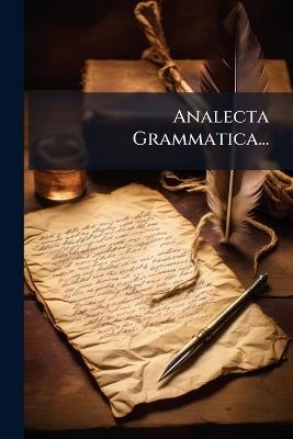 Analecta Grammatica... - Anonymous - cover