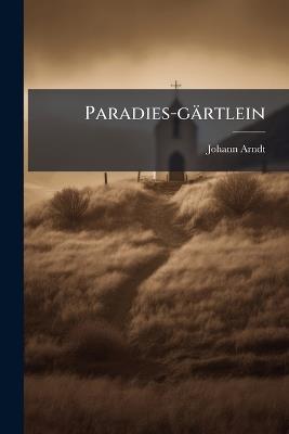 Paradies-gärtlein - Johann Arndt - cover
