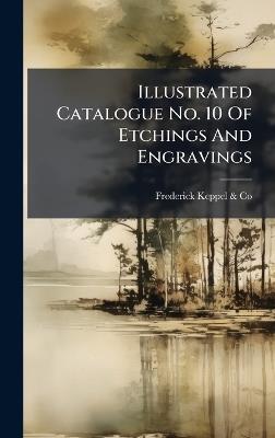 Illustrated Catalogue No. 10 Of Etchings And Engravings - cover