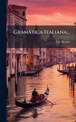 GramÃ tica Italiana... - Luis Bordas - cover
