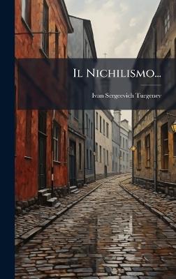 Il Nichilismo... - Ivan Sergeevich Turgenev - cover