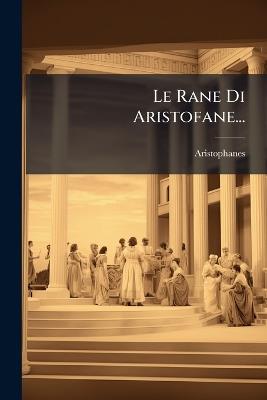 Le Rane Di Aristofane... - cover