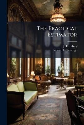 The Practical Estimator - J D Sibley - cover