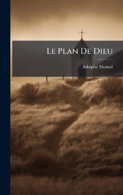 Le Plan De Dieu - Adolphe Monod - cover