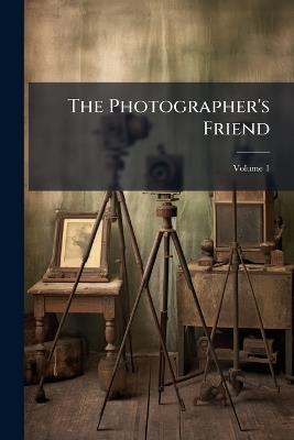 The Photographer's Friend - Anonymous - cover