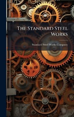 The Standard Steel Works - cover