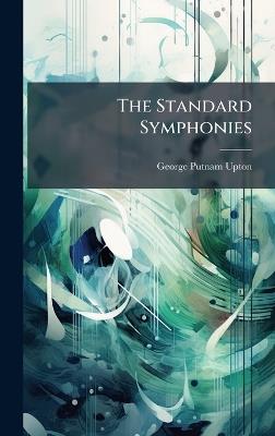 The Standard Symphonies - George Putnam Upton - cover