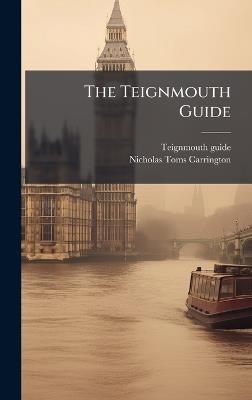 The Teignmouth Guide - Teignmouth Guide - cover