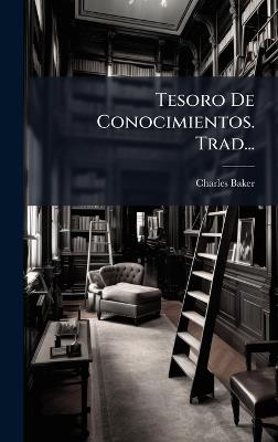 Tesoro De Conocimientos. Trad... - Charles Baker - cover