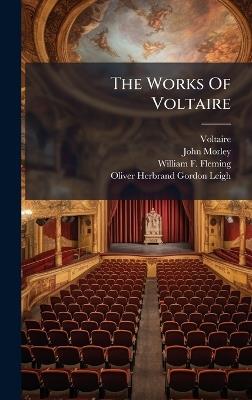 The Works Of Voltaire - John Morley - cover