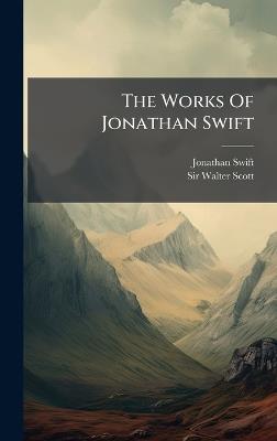 The Works Of Jonathan Swift - Jonathan Swift - cover