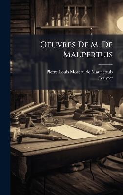 Oeuvres De M. De Maupertuis - Bruyset - cover
