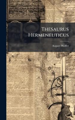 Thesaurus Hermeneuticus - August Pfeiffer - cover