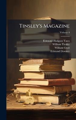 Tinsley's Magazine - Edmund Hodgson Yates,William Tinsley,William Croft - cover