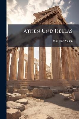 Athen Und Hellas - Wilhelm Oncken - cover