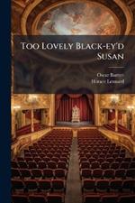 Too Lovely Black-ey'd Susan
