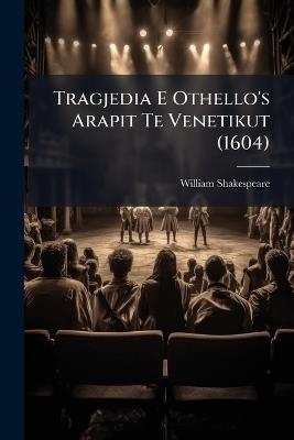 Tragjedia E Othello's Arapit Te Venetikut (1604) - William Shakespeare - cover
