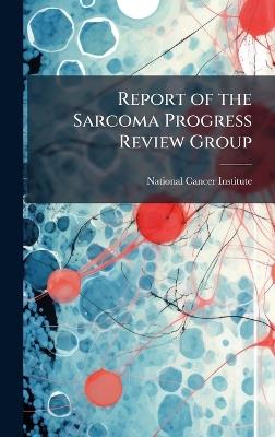 Report of the Sarcoma Progress Review Group - cover