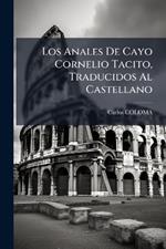 Los Anales De Cayo Cornelio Tacito, Traducidos Al Castellano
