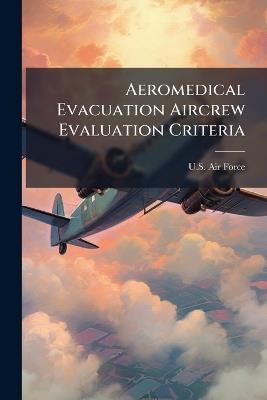Aeromedical Evacuation Aircrew Evaluation Criteria - cover