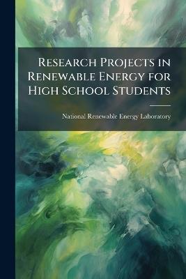 Research Projects in Renewable Energy for High School Students - cover