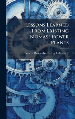 Lessons Learned From Existing Biomass Power Plants - cover
