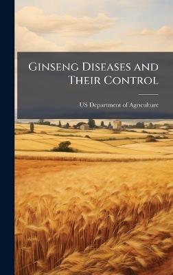 Ginseng Diseases and Their Control - cover