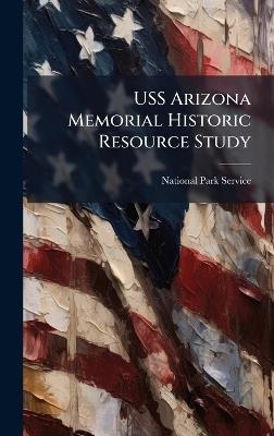 USS Arizona Memorial Historic Resource Study - cover