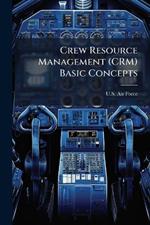 Crew Resource Management (CRM) Basic Concepts