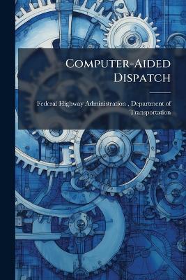 Computer-Aided Dispatch - cover
