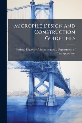 Micropile Design and Construction Guidelines - cover