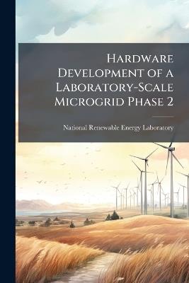 Hardware Development of a Laboratory-Scale Microgrid Phase 2 - cover