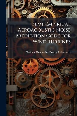 Semi-Empirical Aeroacoustic Noise Prediction Code for Wind Turbines - cover