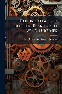 Failure Atlas for Rolling Bearings in Wind Turbines - cover
