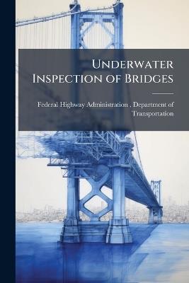 Underwater Inspection of Bridges - cover
