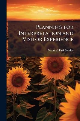 Planning for Interpretation and Visitor Experience - cover