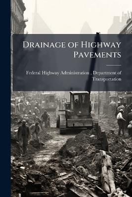 Drainage of Highway Pavements - cover