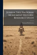 Joshua Tree National Monument Historic Resource Study