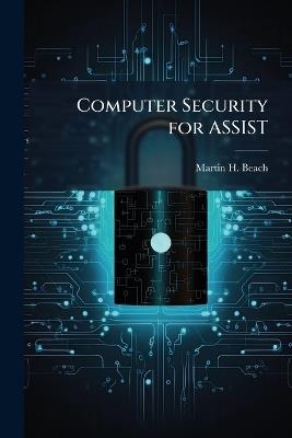 Computer Security for ASSIST - Martin H Beach - cover