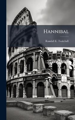 Hannibal - Randall E Twitchell - cover