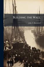 Building the Wall