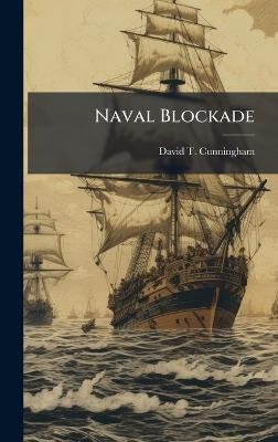 Naval Blockade - David T Cunningham - cover