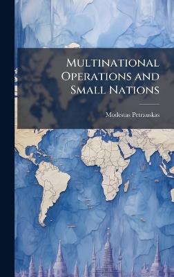 Multinational Operations and Small Nations - Modestas Petrauskas - cover