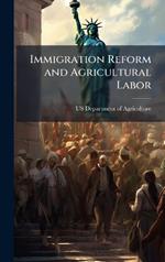 Immigration Reform and Agricultural Labor