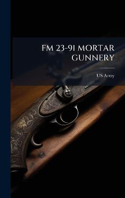 FM 23-91 Mortar Gunnery - cover