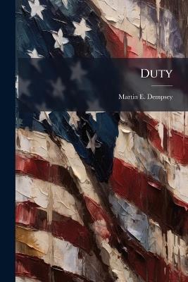 Duty - Martin E Dempsey - cover