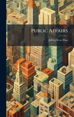 Public Affairs - Jeffrey Scott Pool - cover