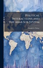 Political Interactions and the Arab Sub-System