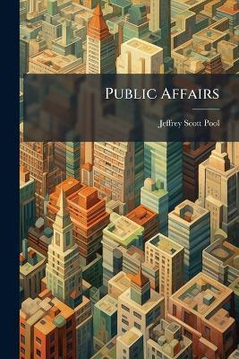 Public Affairs - Jeffrey Scott Pool - cover