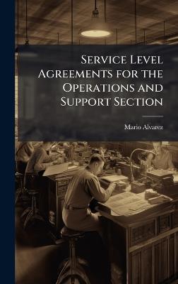 Service Level Agreements for the Operations and Support Section - Mario Alvarez - cover